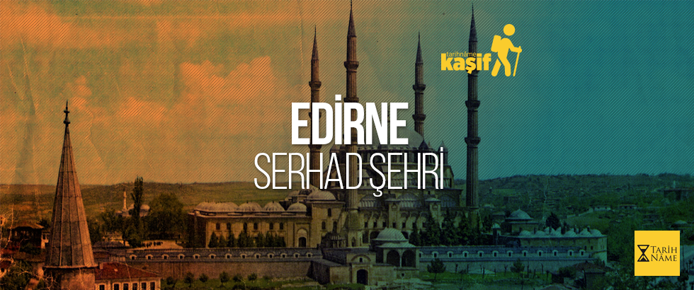 Serhad Şehri Edirne