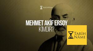Mehmet Akif Ersoy Kimdir?