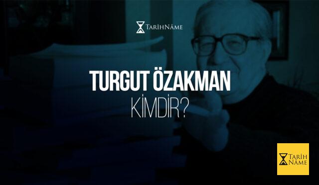 Turgut Özakman Kimdir?