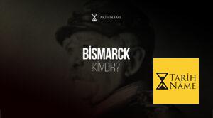 Bismarck Kimdir