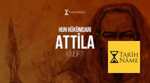 Hun-Hükümdarı-Attila-Kimdir