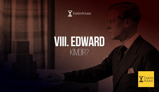 VIII.-Edward-Kimdir