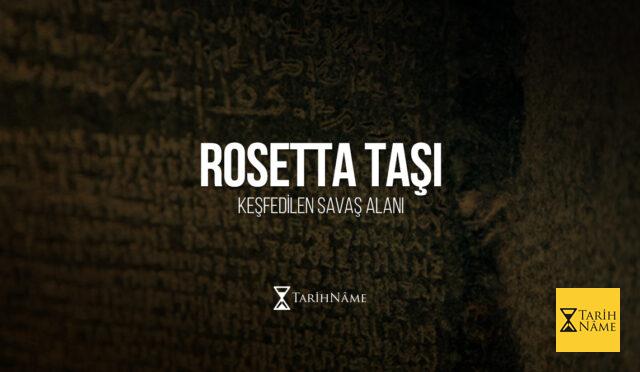 Mısır'daki Rosetta Taşı'nda Keşfedilen Savaş Alanı