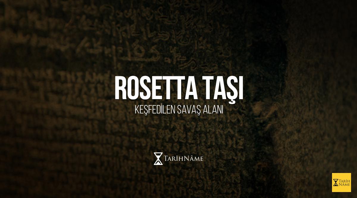 Mısır'daki Rosetta Taşı'nda Keşfedilen Savaş Alanı