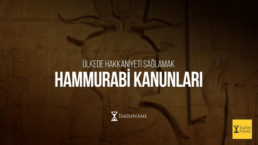 Hammurabi Kanunları Ülkede Hakkaniyeti Sağlamak