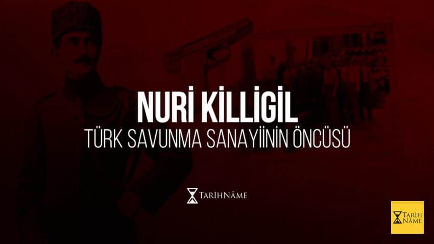 Nuri Killigil: Türk Savunma Sanayiinin Öncüsü
