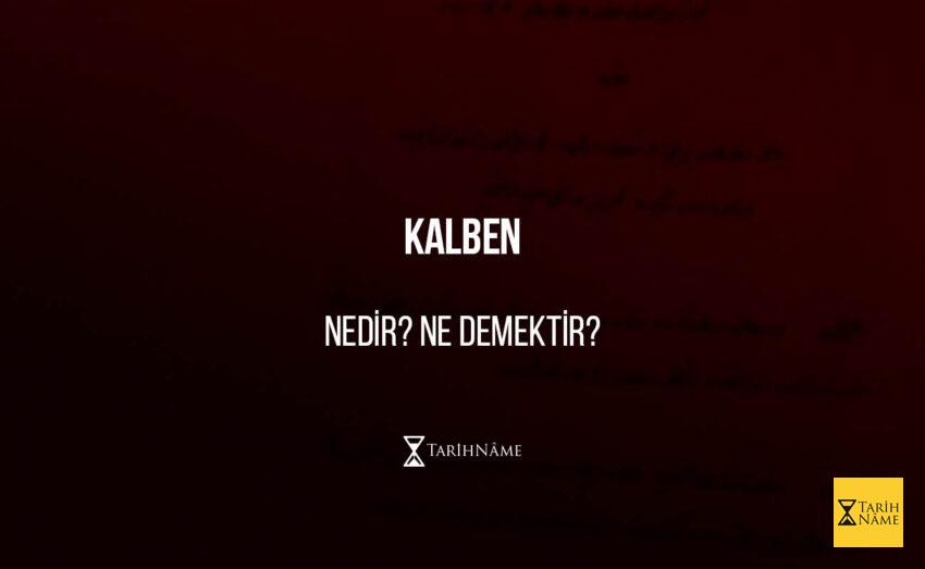 Kalben Nedir? Ne Demektir?